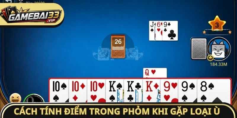 Cách tính điểm trong Phỏm khi gặp loại Ù