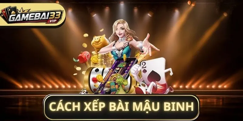 Cách xếp bài Mậu Binh
