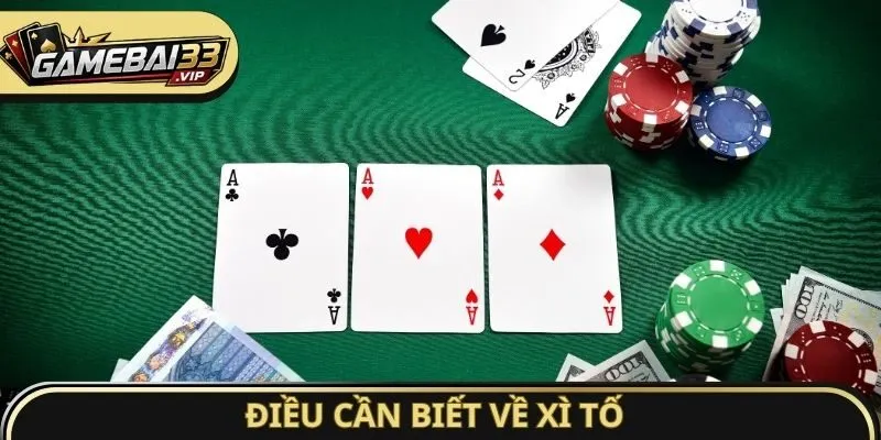 Điều cần biết về Xì Tố