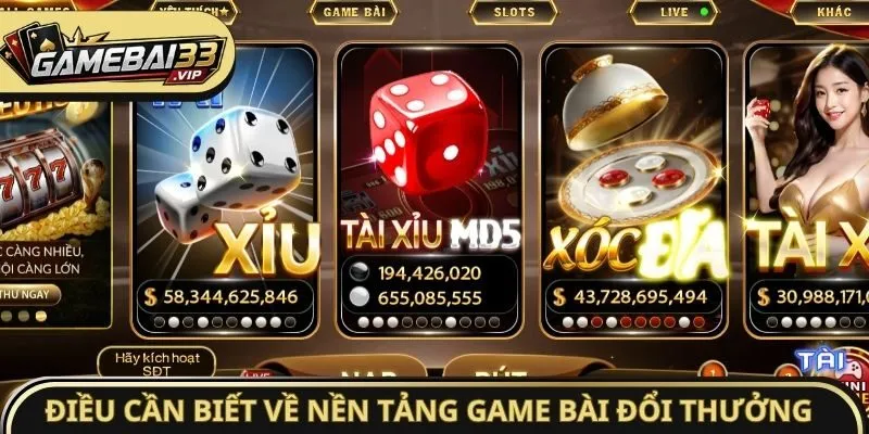 Điều cần phải biết về nền tảng Game bài đổi thưởng