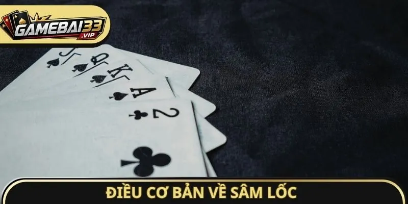 Điều cơ bản về Sâm Lốc