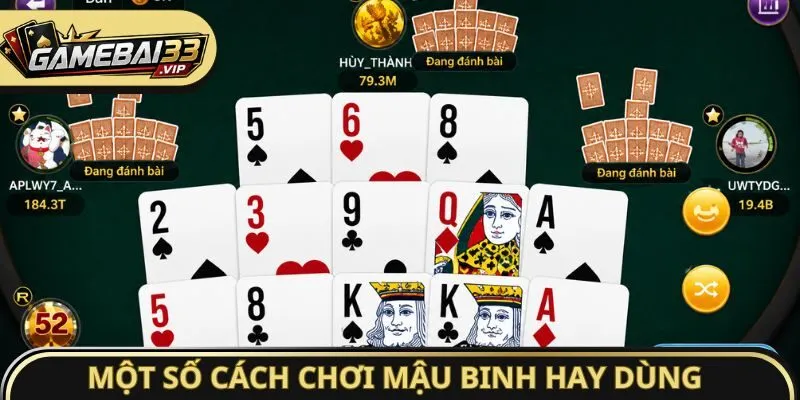 Một số cách chơi Mậu Binh hay dùng