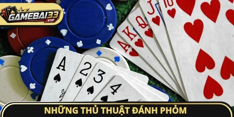Những thủ thuật đánh Phỏm