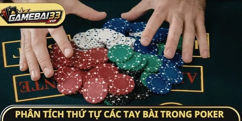 Phân tích thứ tự các tay bài trong Poker