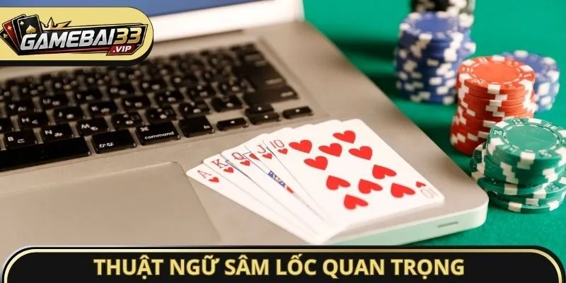 Thuật ngữ Sâm Lốc quan trọng