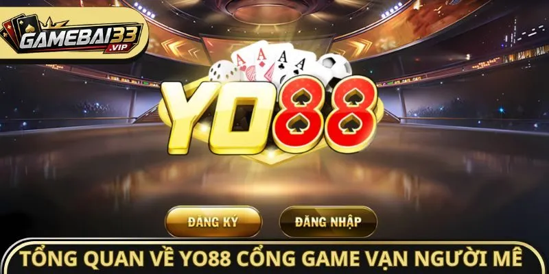 Tổng quan về Yo88 cổng game bài vạn người mê