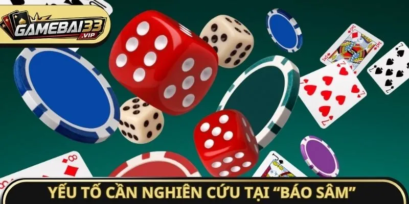 Yếu tố cần nghiên cứu tại chiến thuật “Báo Sâm”